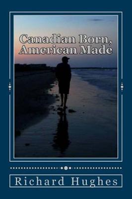 Book cover for Canadian Born, American Made