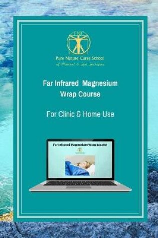 Cover of Far Infrared Magnesium Wrap Course