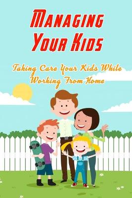 Book cover for Managing Your Kids