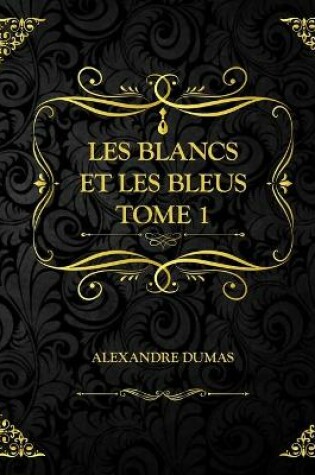 Cover of Les Blancs et les Bleus Tome 1