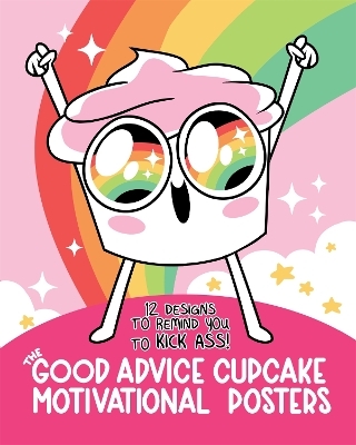 Book cover for The Good Advice Cupcake Motivational Posters