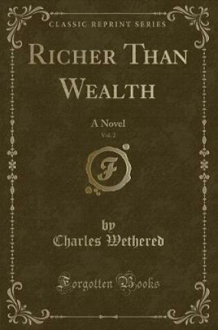 Cover of Richer Than Wealth, Vol. 2