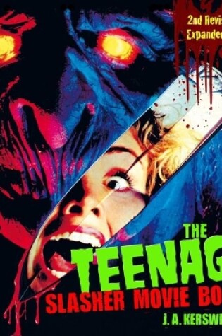 Cover of The Teenage Slasher Movie Book, 2nd Revised and Expanded Edition