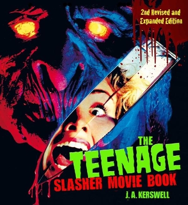 Cover of The Teenage Slasher Movie Book, 2nd Revised and Expanded Edition