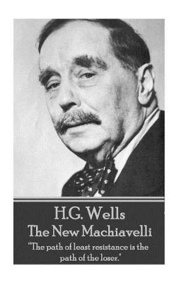 Book cover for H.G. Wells - The New Machiavelli