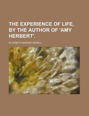 Book cover for The Experience of Life, by the Author of 'Amy Herbert'.