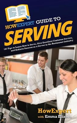 Book cover for HowExpert Guide to Serving