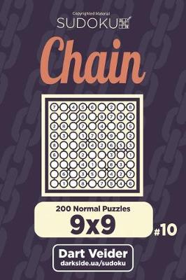 Book cover for Chain Sudoku - 200 Normal Puzzles 9x9 (Volume 10)