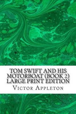 Book cover for Tom Swift and His Motorboat (Book 2) Large Print Edition