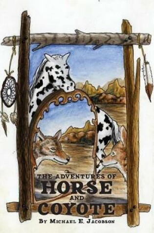 Cover of The Adventures of Horse and Coyote