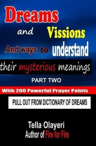 Cover of Dreams and Vissions and Ways to Understand Their Mysterious Meanings Part Two