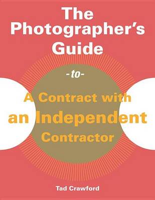 Book cover for Photographer's Guide to a Contract with an Independent Contractor