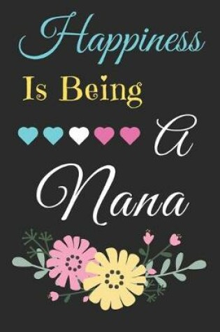 Cover of Happiness Is Being A Nana