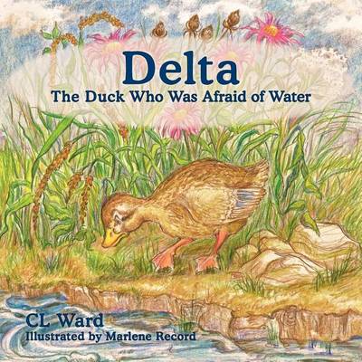 Cover of Delta, The Duck Who Was Afraid of Water