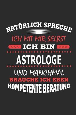 Book cover for Naturlich spreche ich mit mir selbst Ich bin Astrologe und manchmal brauche ich eben kompetente Beratung