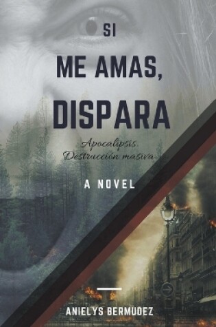 Cover of Si me amas, dispara