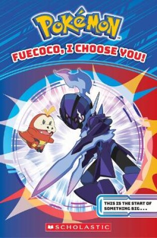 Cover of Fuecoco, I Choose You! (Pok�mon Chapter Book)