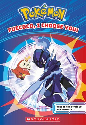 Book cover for Fuecoco, I Choose You! (Pokémon Chapter Book)