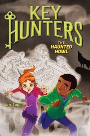 Cover of The Haunted Howl (Key Hunters #3)