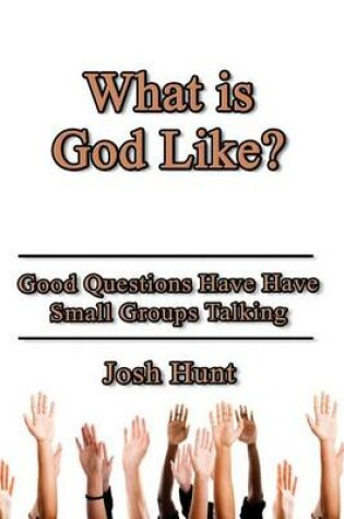 Cover of What Is God Like?