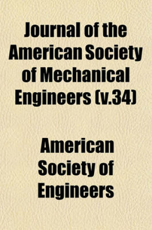 Cover of Journal of the American Society of Mechanical Engineers (V.34)