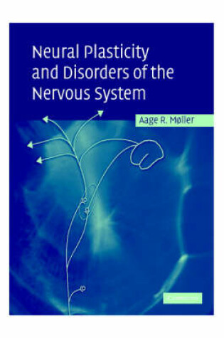 Cover of Neural Plasticity and Disorders of the Nervous System