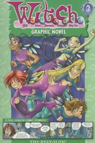 Cover of W.I.T.C.H. Graphic Novel: The Revealing - Book #3