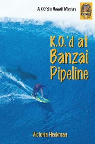 Cover of K.O.'d at Banzai Pipeline