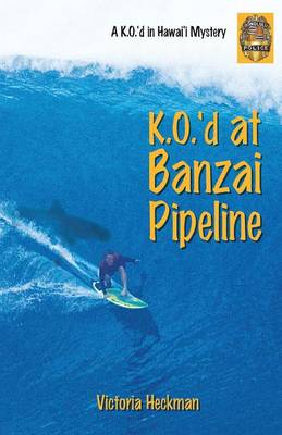 Book cover for K.O.'d at Banzai Pipeline