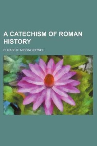 Cover of A Catechism of Roman History