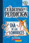 Book cover for El Cuaderno de la Perdici�n #2: El D�a de Las Lombrices (Day of the Night Crawlers)