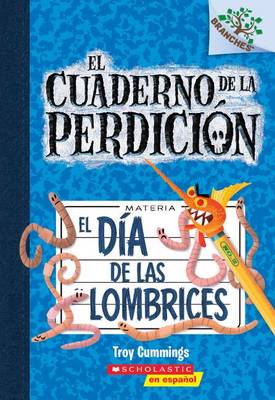 Cover of El Cuaderno de la Perdici�n #2: El D�a de Las Lombrices (Day of the Night Crawlers)