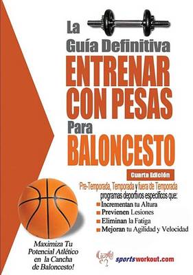 Book cover for La Gu a Definitiva - Entrenar Con Pesas Para Baloncesto