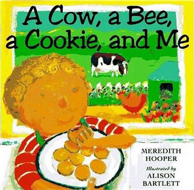 Book cover for Cow, a Bee, a Cookie, and Me CL