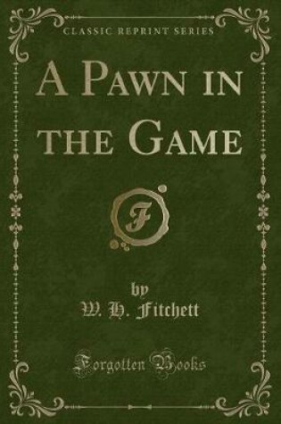 Cover of A Pawn in the Game (Classic Reprint)