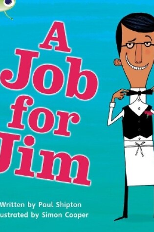 Cover of Bug Club Phonics - Phase 4 Unit 12: A Job for Jim
