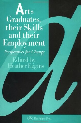 Cover of Arts Graduates, Their Skills and Their Employment