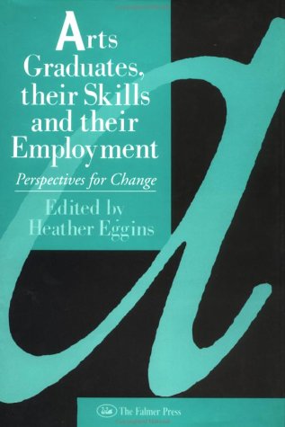 Book cover for Arts Graduates, Their Skills and Their Employment