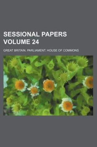 Cover of Sessional Papers Volume 24