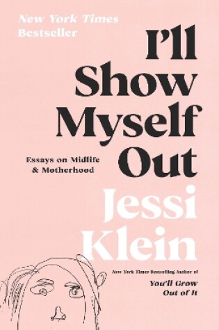 Cover of I'll Show Myself Out