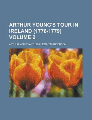 Book cover for Arthur Young's Tour in Ireland (1776-1779) Volume 2