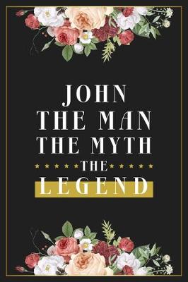 Book cover for John The Man The Myth The Legend