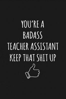 Book cover for You're A Badass Teacher Assistant