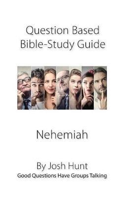 Book cover for Question-based Bible Study Guide -- Nehemiah