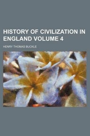 Cover of History of Civilization in England Volume 4