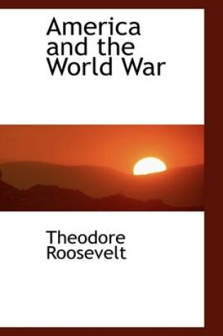 Cover of America and the World War