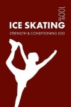 Book cover for Ice Skating Strength and Conditioning Log