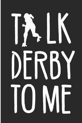 Book cover for Talk Derby to Me