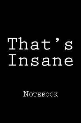 Book cover for That's Insane