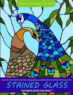 Book cover for Super Easy Stained glass coloring book for Adults